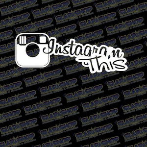 May include: A white Instagram icon with the text "Instagram this" in black cursive lettering.