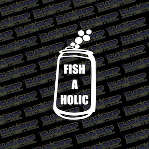Fish A Holic Hunting And Fishing Vinyl Decal - Stickers - Click to Explore Colors & Sizes - Perfect Gift - Free Shipping!