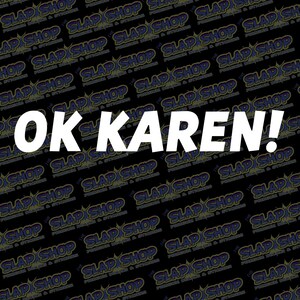 OK Karen Decal | Funny Sticker for Car, Laptop, Water Bottle, Notebook & More