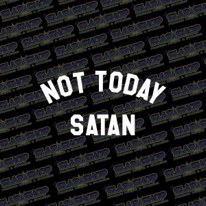 Not Today Satan Die Cut Vinyl Decal for Car, Truck, Laptop, Window's CLICK to EXPLORE more colors and size options! And Free Shipping!