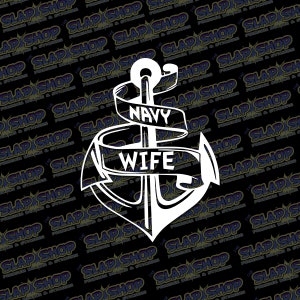 Navy Wife Die-Cut Vinyl Decal - Stickers - Click to Explore Colors & Sizes - Perfect Gift - Free Shipping!