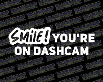 Autoaufkleber SMILE YOU´RE ON DASH CAM Aufkleber Auto