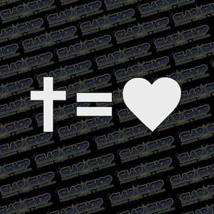 May include: White cross and equals sign with a white heart to the right. The text reads "Cross = Love".