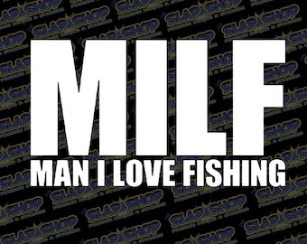 Man I Love Fishing Funny Vinyl Decal - Stickers - Click to Explore Colors & Sizes - Fun Gift Idea - Free Shipping!