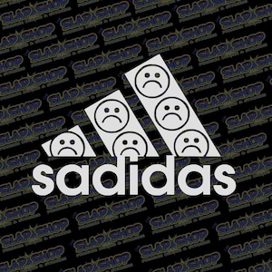 May include: A white sadidas logo with five sad face icons on the three stripes. The logo is on a black background.