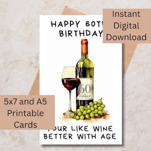 60e carte d'anniversaire imprimable, carte d'âge, carte d'anniversaire de rire drôle, comme le vin mieux avec l'âge, humour,