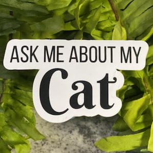 私の猫について聞いてくださいビニールステッカー