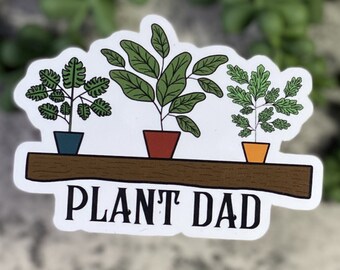 Level Up Your Plant Game! Get the &#39;Plant Dad&#39; Sticker - Waterproof, Weatherproof, and Dishwasher Safe! Spruce Up with Green Fun!