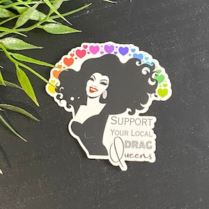 Versterk uw stijl: steun uw lokale Drag Queens vinylsticker - waterdicht, weerbestendig en vaatwasmachinebestendig!