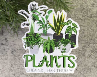 Plants - Cheaper Than Therapy Sticker