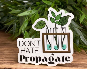 Spread Plant Love with Our Fun Propagate Sticker! Waterproof, Weatherproof, and Dishwasher Safe