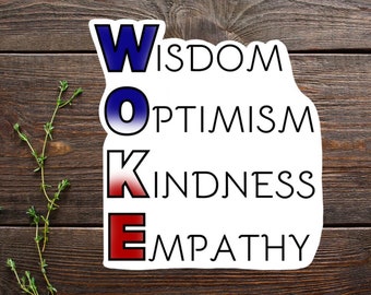 WOKE - Wisdom Optimism Kindness and Empathy Patriotic Sticker