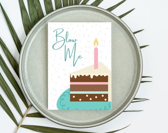 Get the Party Started with Our 'Blow Me' Birthday Greeting Card - Blank Inside