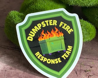 Be in Control of the Chaos with our Dumpster Fire Response Team Sticker! Waterproof, Weatherproof, and Dishwasher Safe!