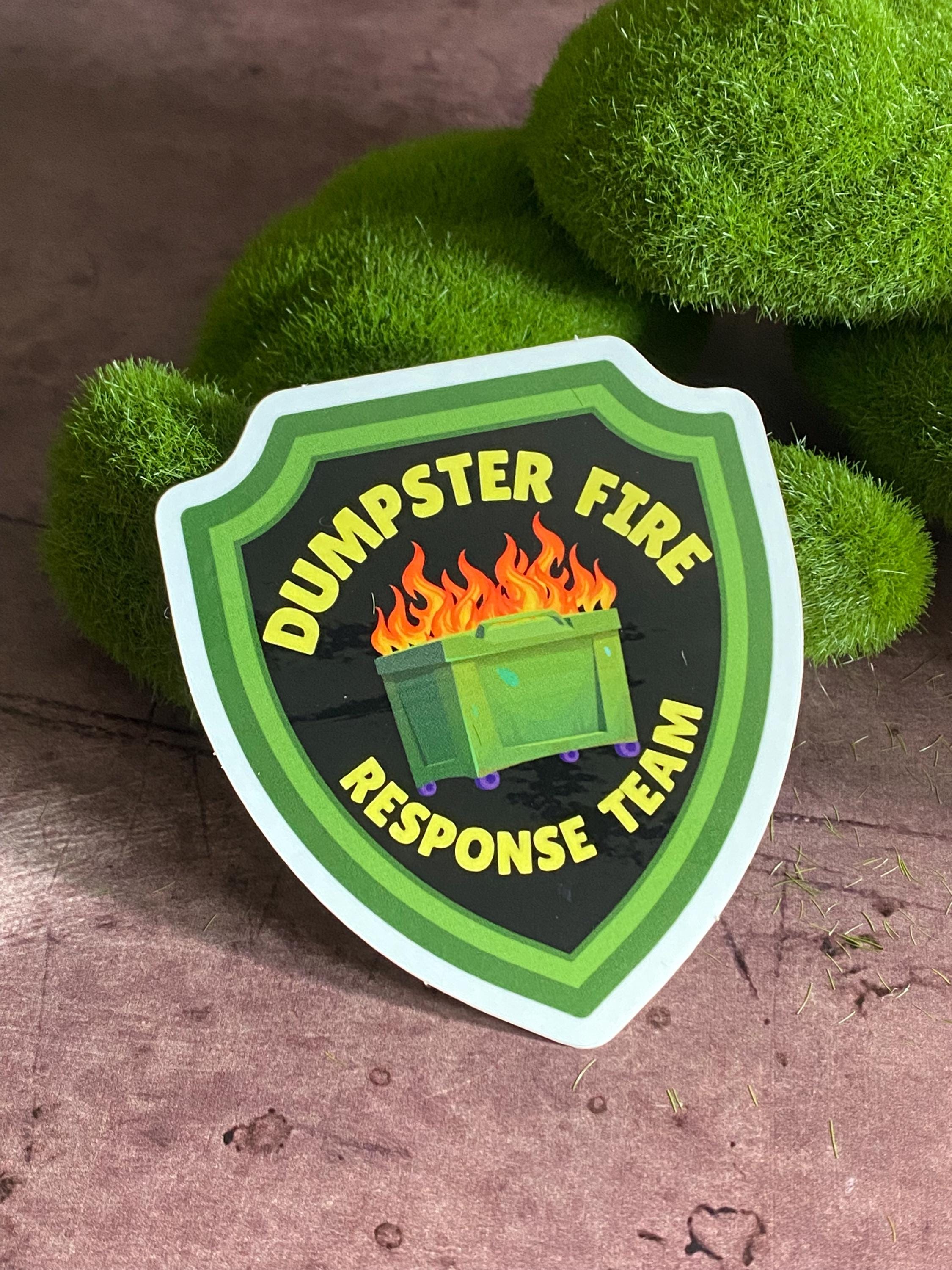 Be in Control of the Chaos with our Dumpster Fire Response Team Sticker! Waterproof, Weatherproof, and Dishwasher Safe!