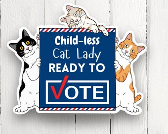 Childless Cat Lady Ready to Vote Vinyl Sticker