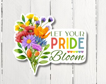 Radiate Love and “Let Your Pride Bloom” Vinyl Sticker - Waterproof, Weatherproof, and Dishwasher Safe!