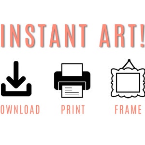 May include: Instant Art! Download, print, and frame your digital art.  Three black icons represent the steps: a download arrow, a printer, and a picture frame.