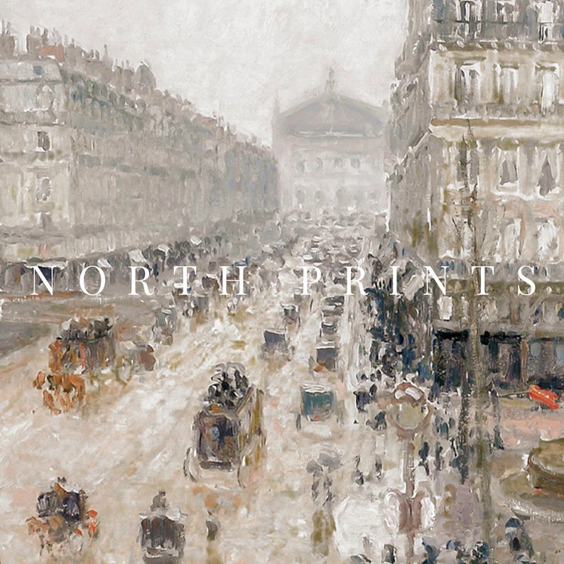 May include: An impressionistic painting of a Parisian street scene, with horse-drawn carriages and pedestrians. The artwork uses muted tones of grey, beige, and brown, with the text "NORTH PRINTS" in white.