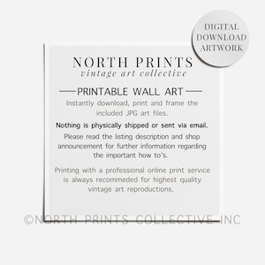 May include: A white background features text for "NORTH PRINTS vintage art collective" and "PRINTABLE WALL ART". A circular sticker reads "DIGITAL DOWNLOAD ARTWORK". The text explains the digital download process and recommends professional printing for vintage art reproductions.