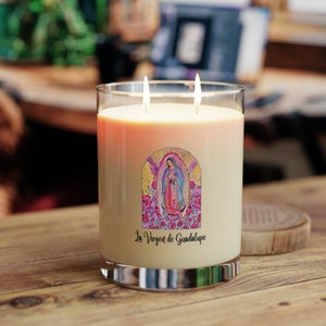La Virgen De Guadalupe Scented Candle - Full Glass, 11oz, Catholic Gifts, Velas Catolicas