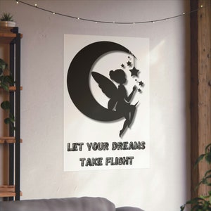 Fairy &quot;Let your dreams take flight&quot; Matte Vertical Posters