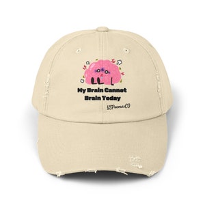 Funny Brain Quote Unisex Distressed Cap