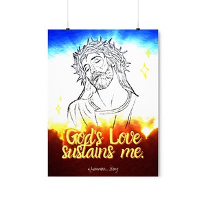 Elevate Your Spiritual Space: Vertical Catholic Poster - God&#39;s Love Sustains me by Yesenias_Song