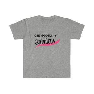 Chingona und Fabulous Unisex Softstyle T-Shirt