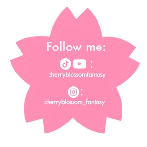 May include: Pink cherry blossom flower graphic with the text "Follow me:" and social media icons for TikTok, YouTube, and Instagram. The text "cherryblossomfantasy" is listed under the TikTok and YouTube icons, and "cherryblossom_fantasy" is listed under the Instagram icon.