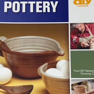 May include: A book cover titled WHEEL-THROWN POTTERY with the DIY network logo. It features two brown and beige ceramic bowls, one containing white eggs, a wooden spoon, and two smaller inset photos showing a person shaping clay on a pottery wheel.