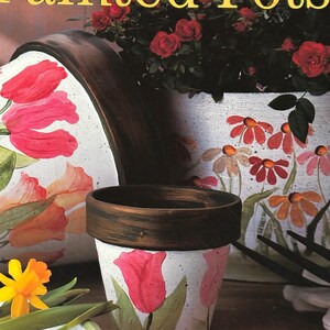 Painted Pots (1998) Sterling Publishing – Creative Ceramic Terracotta Painting Ideas – DIY Home & Garden Craft Book