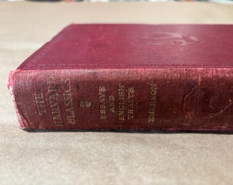 The Harvard Classic (1909): Essays and English Traits- By R.W. Emerson