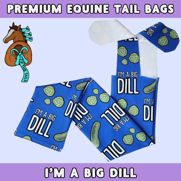 I'm A Big Dill Equine Tail Bag, Dill Pickle Horse Tailbag for Equestrian Gift, Funny Horse Tail Protection and Mane Bags for Pony Tail Cover