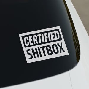 Certified Shitbox, 30 Colours, Car Sticker Decal Vinyl