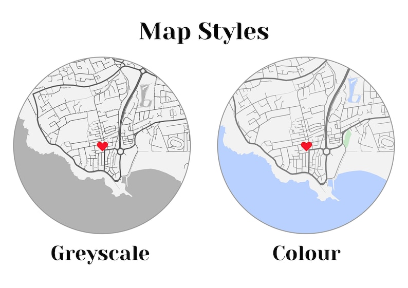 May include: Two maps of the same area, one in grayscale and one in color. Both maps show a red heart marking a location. The text "Map Styles" is above the maps, and the text "Greyscale" is below the left map, and the text "Colour" is below the right map.