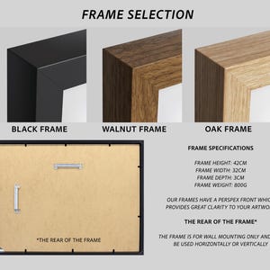 May include: A frame selection guide showing black, walnut, and oak frames. The back of the frame is displayed with metal hangers. Text includes FRAME SELECTION, FRAME SPECIFICATIONS, FRAME HEIGHT: 42CM, FRAME WIDTH: 32CM, FRAME DEPTH: 3CM, FRAME WEIGHT: 800G.