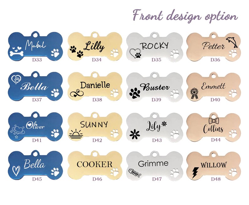 May include: A collection of bone-shaped pet ID tags in various colors, including blue, gold, and silver. Each tag features a name and decorative elements like paw prints, hearts, and lightning bolts. The text "Front design option" is at the top.