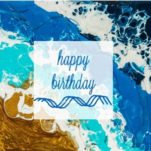 Artistic Birthday Greeting: Acrylic Pour Beach Waves Design
