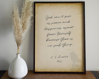 God can’t give us peace and happiness apart from Himself, unique cs lewis quote printable wall art for him, cs lewis wall art
