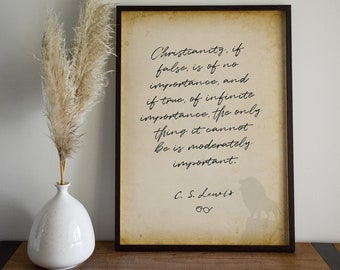 Christianity, if false, is of no importance, and if true, of infinite importance, unique cs lewis quote wall art, digital download