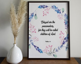 Blessed are the peacemakers, for they will be called children of God, Matthew 5:9 printable, unique Bible verse wall art for girls