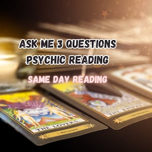 Ask me 3 Questions - Same Day Psychic Reading