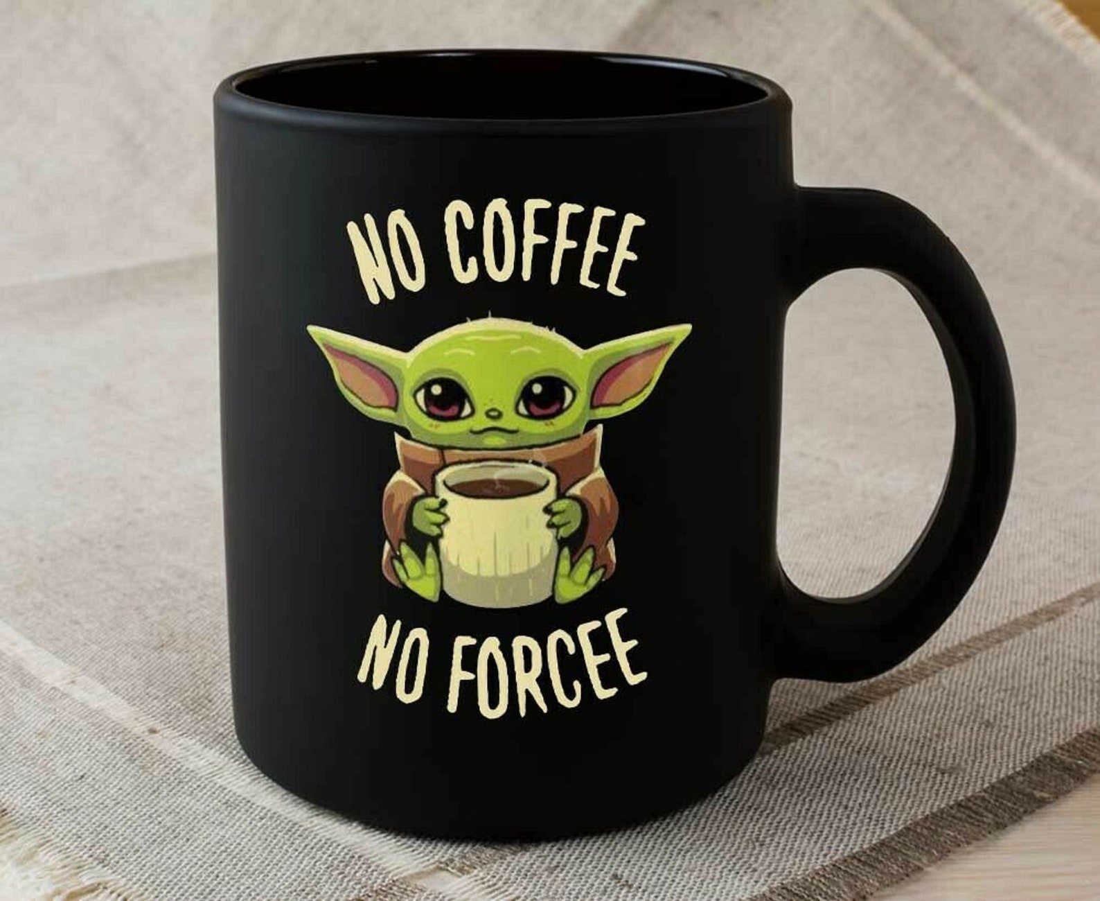 Baby Yoda The Child Mandalorian Mug No Coffee No Forcee Meme | Etsy