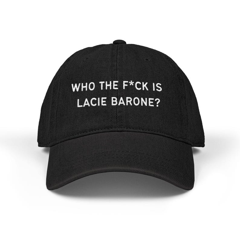 Who the F*ck is Lacie Barone? Embroidered Denim Hat, TSITP Inspired Baseball Cap, The Summer I Turned Pretty Merch Black