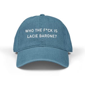 Who the F*ck is Lacie Barone? Embroidered Denim Hat, TSITP Inspired Baseball Cap, The Summer I Turned Pretty Merch Blue