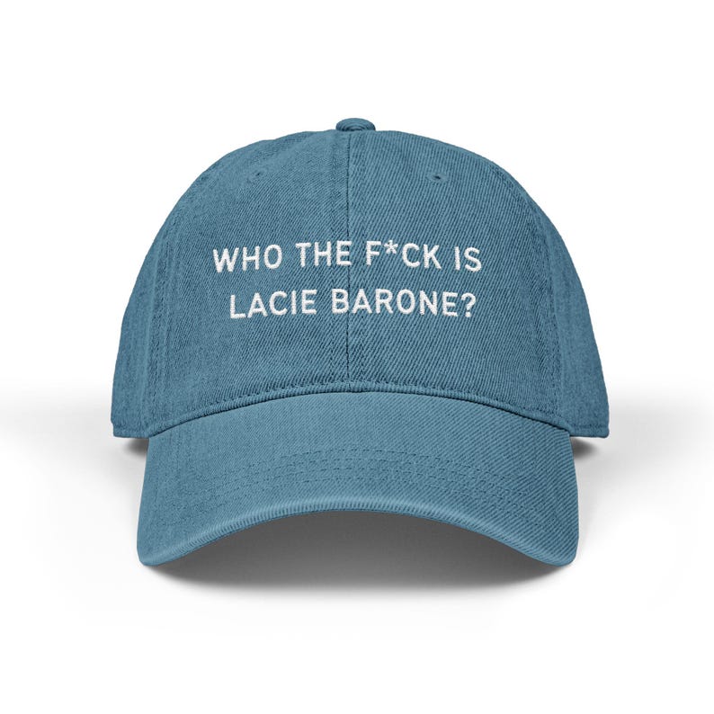 Who the F*ck is Lacie Barone? Embroidered Denim Hat, TSITP Inspired Baseball Cap, The Summer I Turned Pretty Merch Blue