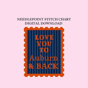 Love You to Auburn & Back Stamp Needlepoint Chart — Digital PDF Chart — Charted Canvas — 18 Mesh  — Cross Stitch Chart — Auburn University
