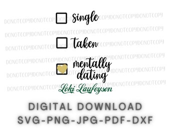 Mentally dating Loki SVG, PNG, JPG file/God of Mischief/Loki tv series digital download vinyl cut file/Loki's lover cut file