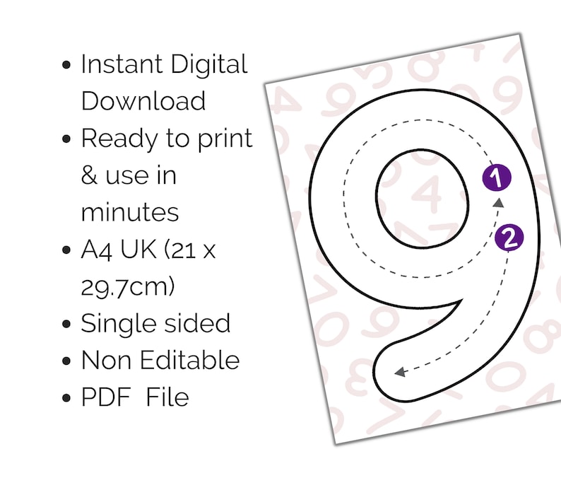 May include: A digital educational worksheet featuring a large outline of the number nine with directional arrows and numbered purple circles indicating stroke order. The text lists: Instant Digital Download, Ready to print & use in minutes, A4 UK (21 x 29.7cm), Single sided, Non Editable, PDF File.